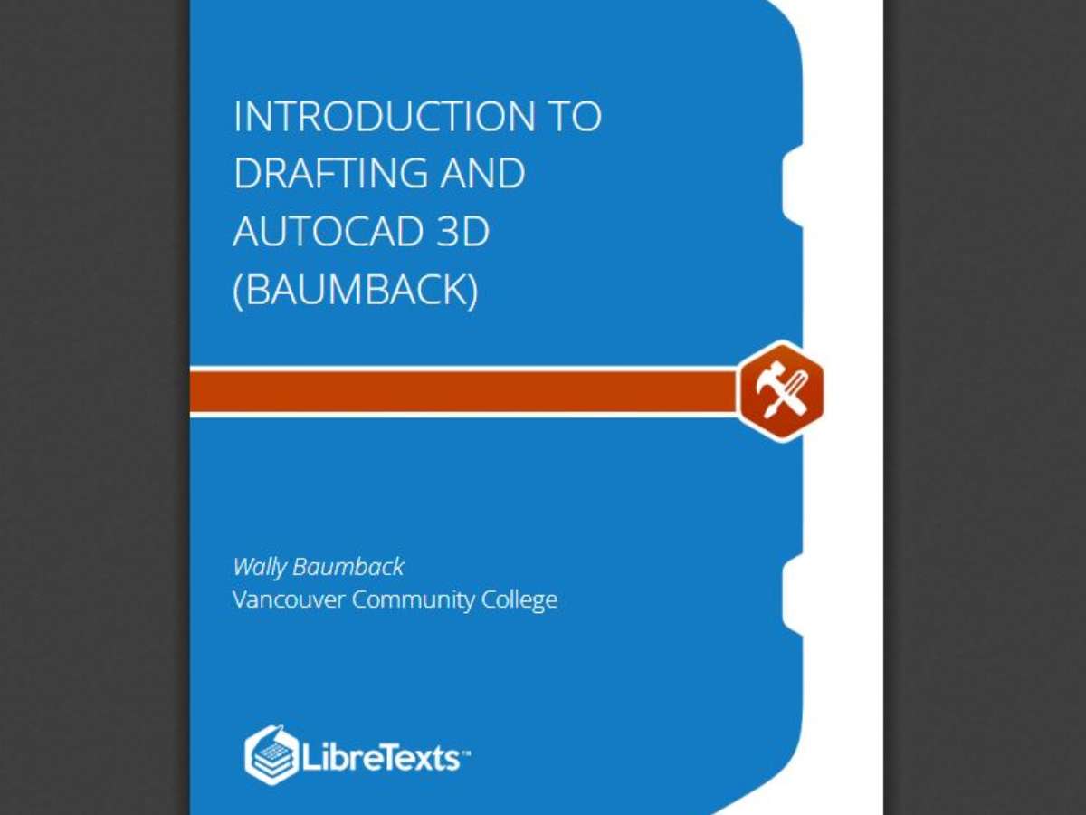 Introduction to Drafting and AutoCAD 3D (Baumback)