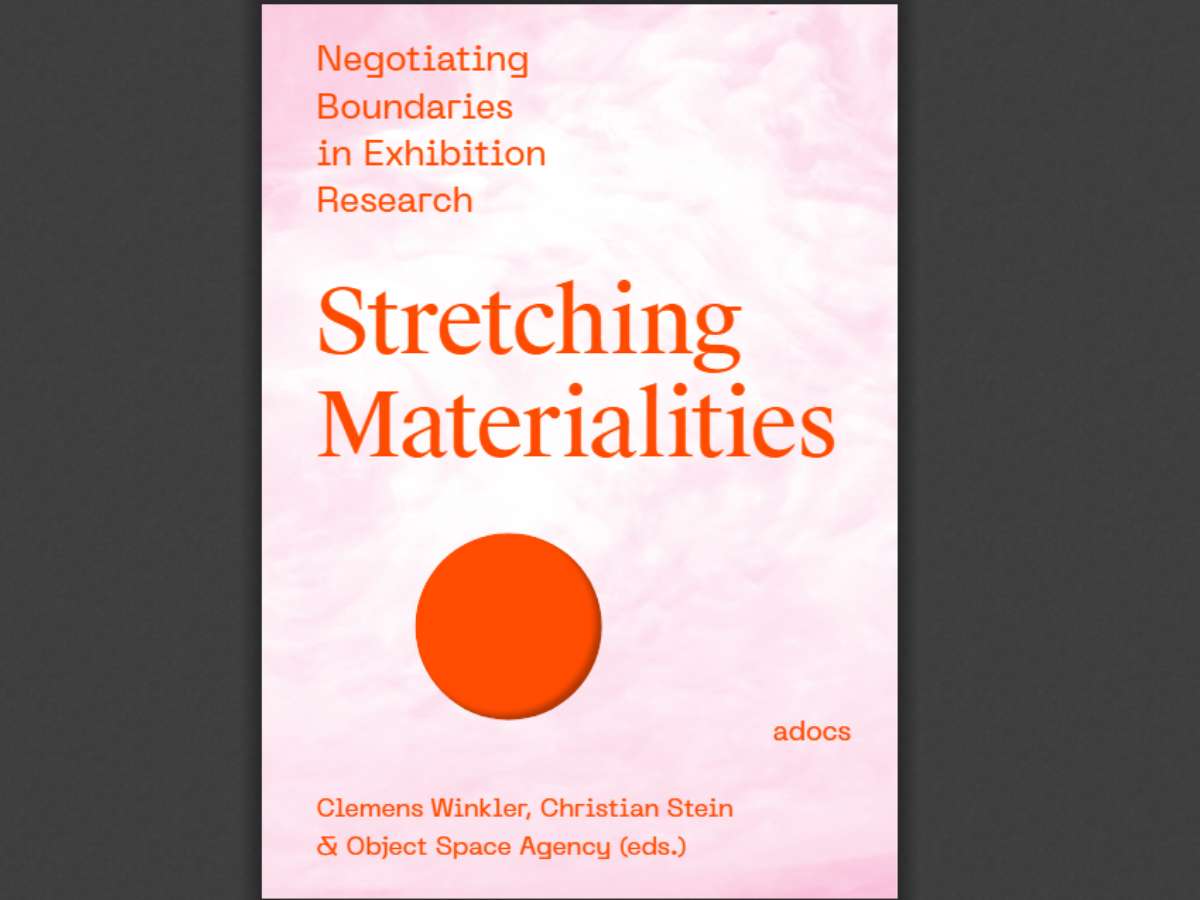 Stretching Materialities:Negotiating Boundaries in Exhibition Research