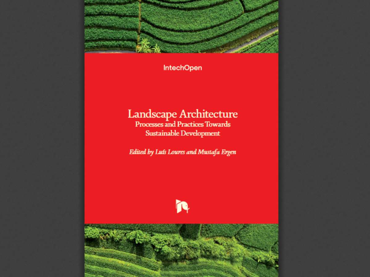 Landscape Architecture: Processes and Practices Towards Sustainable Development