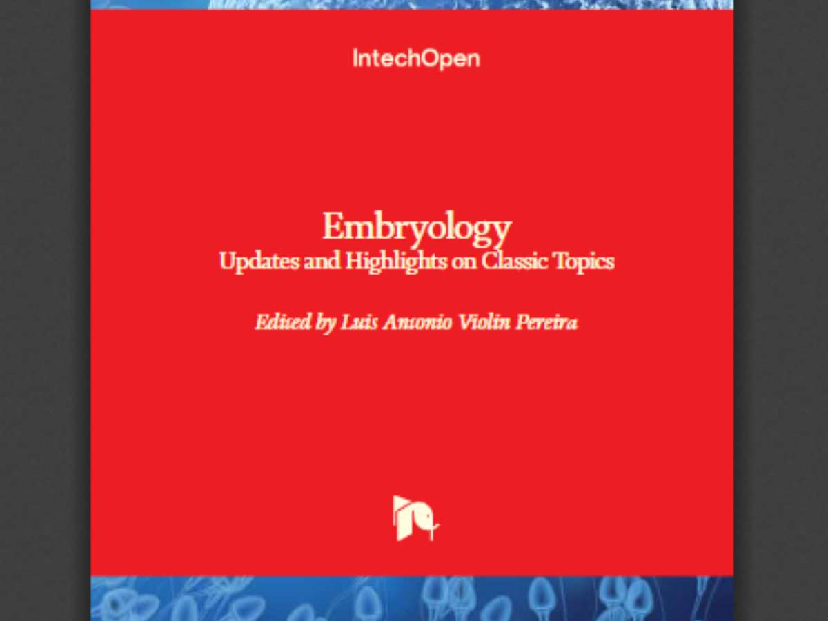 Embryology: Updates and Highlights on Classic Topics