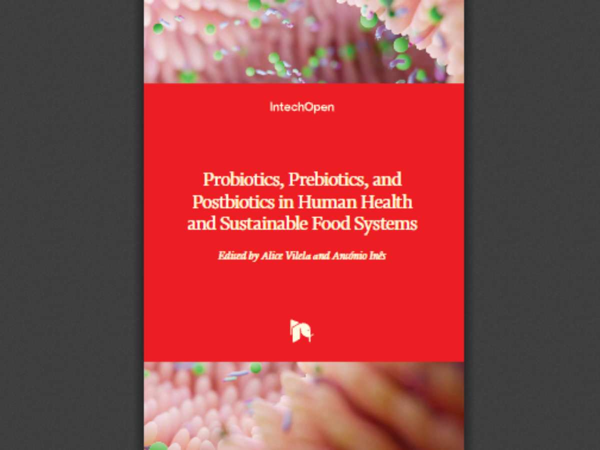Probiotics, Prebiotics, and Postbiotics in Human Health and Sustainable Food Systems