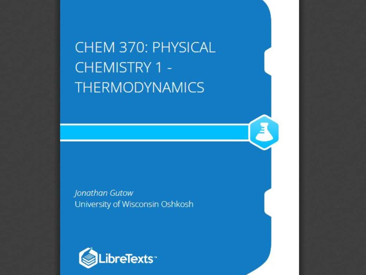 Chem 370: Physical Chemistry 1 - Thermodynamics