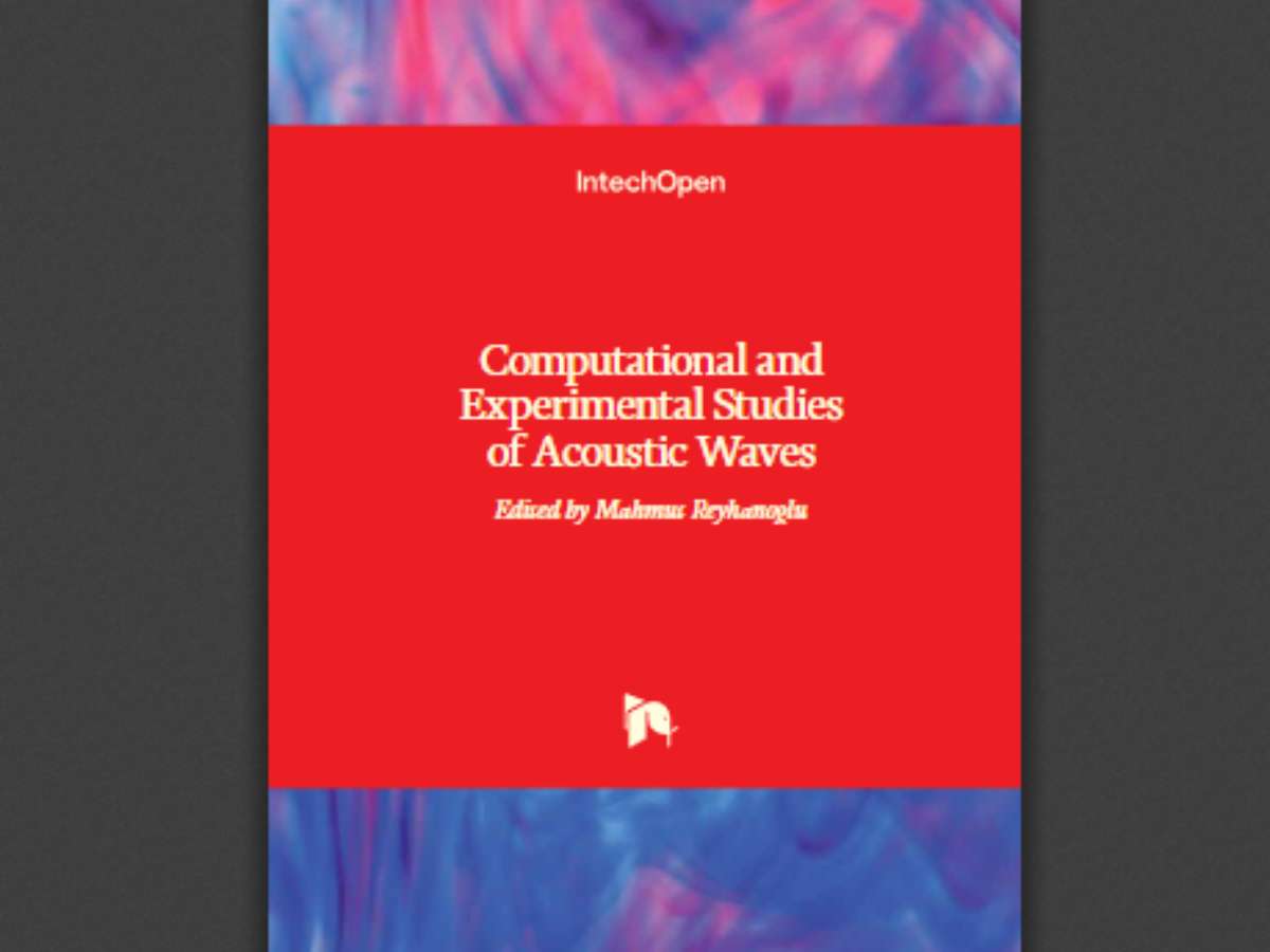 Computational and Experimental Studies of Acoustic Waves