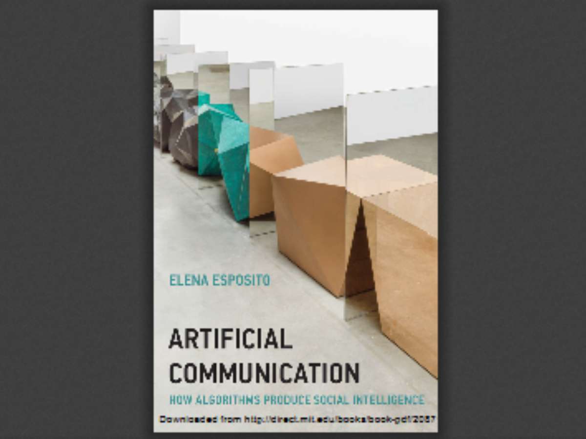 Artificial Communication: How Algorithms Produce Social Intelligence