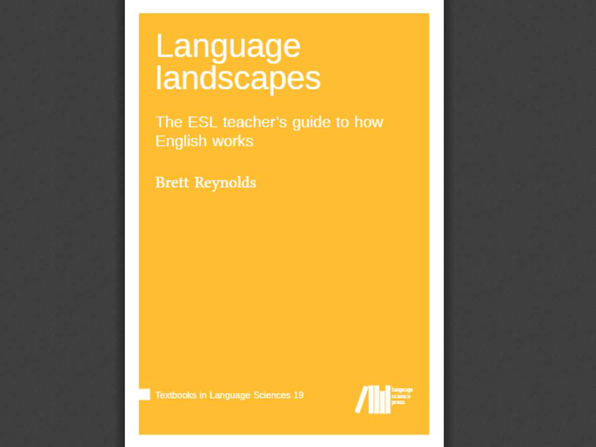 Language Landscapes: The ESL teacher's guide to how English works