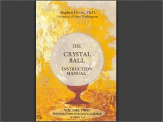 The Crystal Ball Instruction Manual, Volume 2: Introduction to Data Science