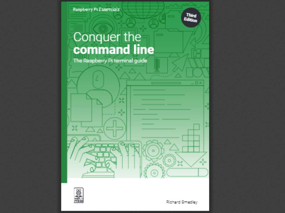 Conquer the command line, 3rd Edition: The Raspberry Pi terminal guide