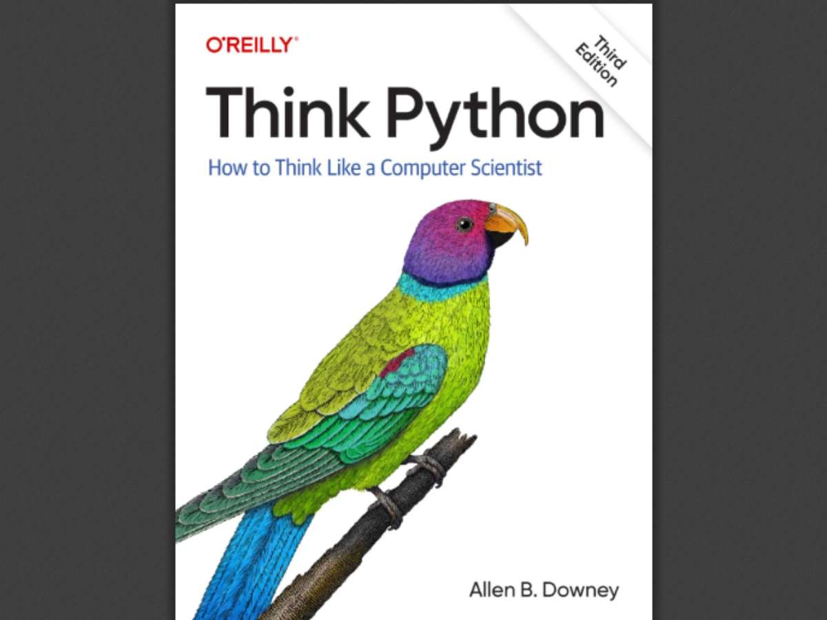 Think Python, 3rd Edition: How to Think Like a Computer Scientist