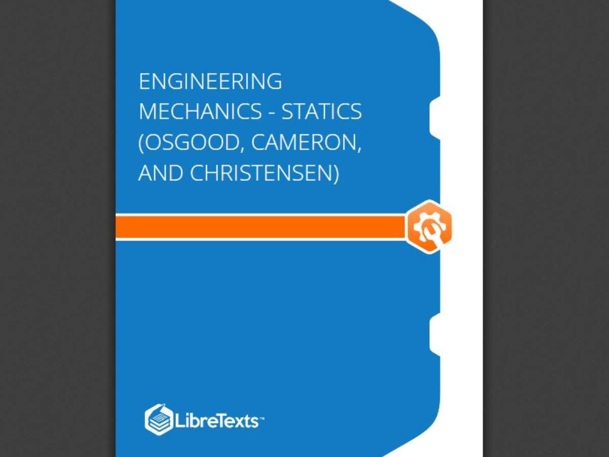 Engineering Mechanics - Statics (Osgood, Cameron, and Christensen)