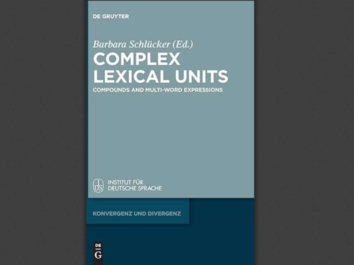 Complex Lexical Units Compounds and Multi-Word Expressions