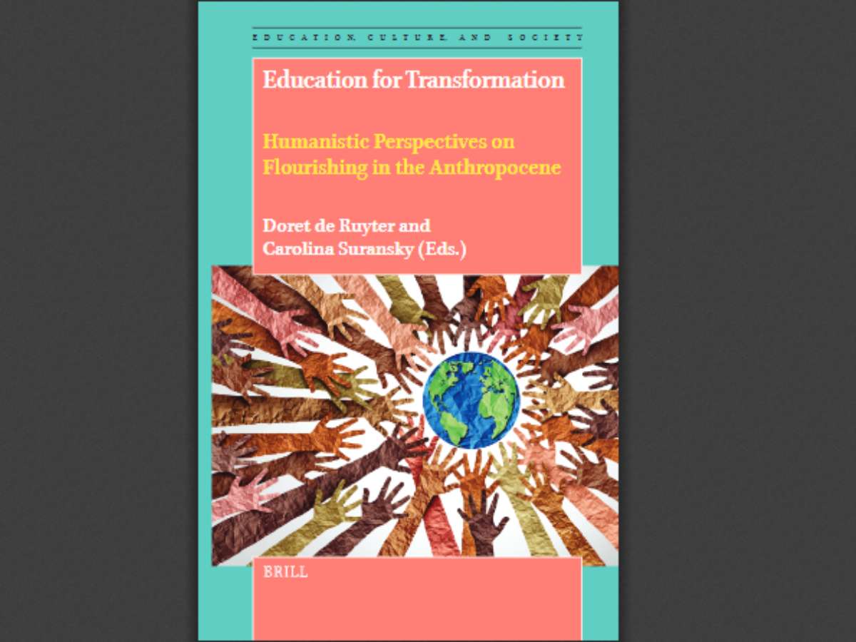 Education for Transformation: Humanistic Perspectives on Flourishing in the Anthropocene