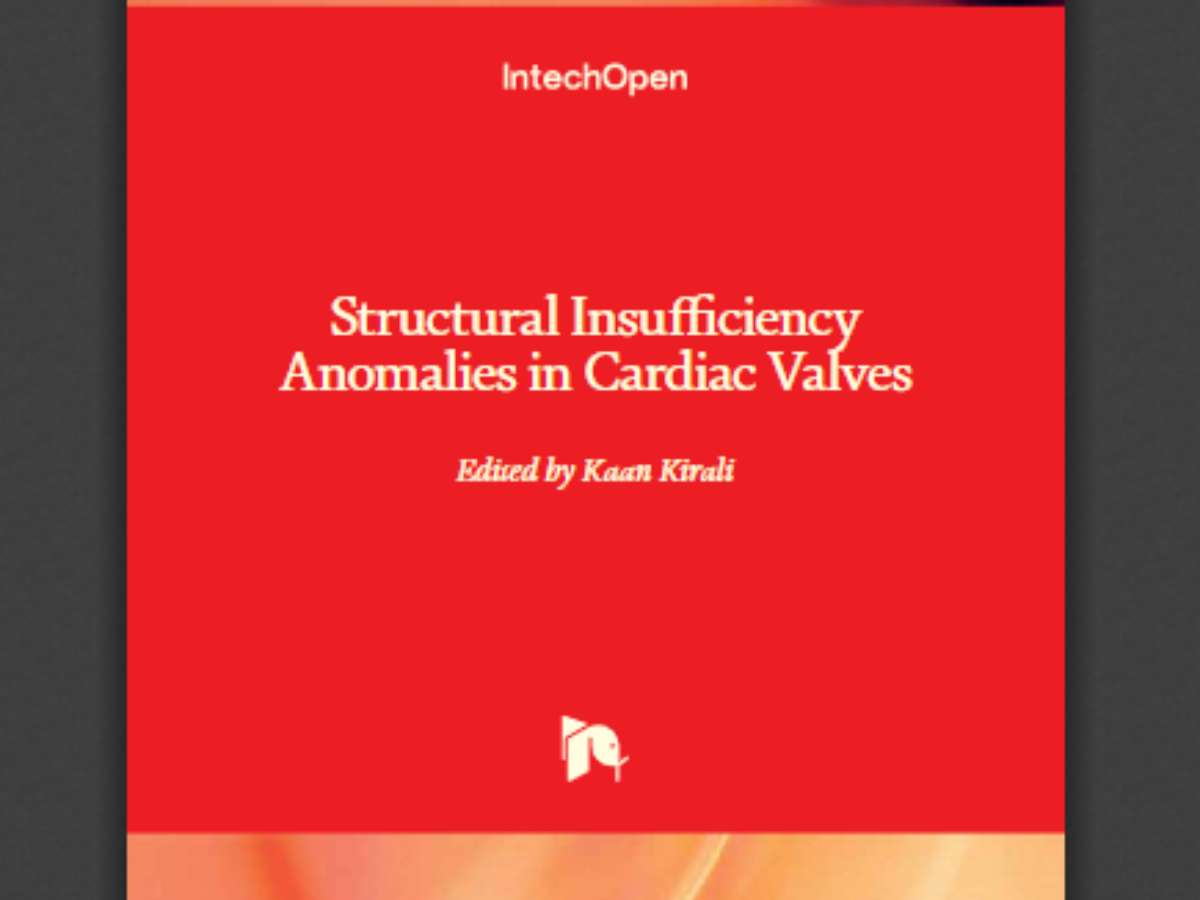 Structural Insufficiency Anomalies in Cardiac Valves