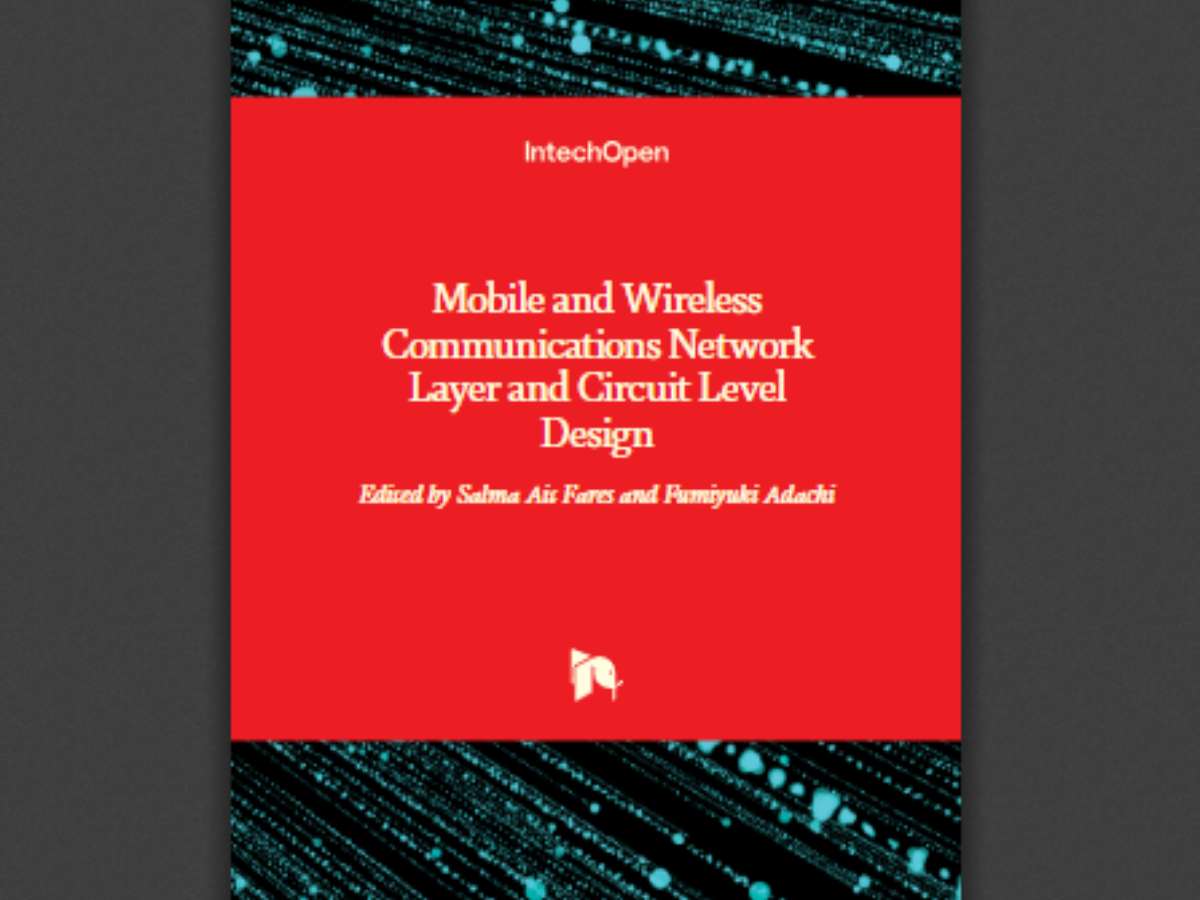 Mobile and Wireless Communications: Network Layer and Circuit Level Design