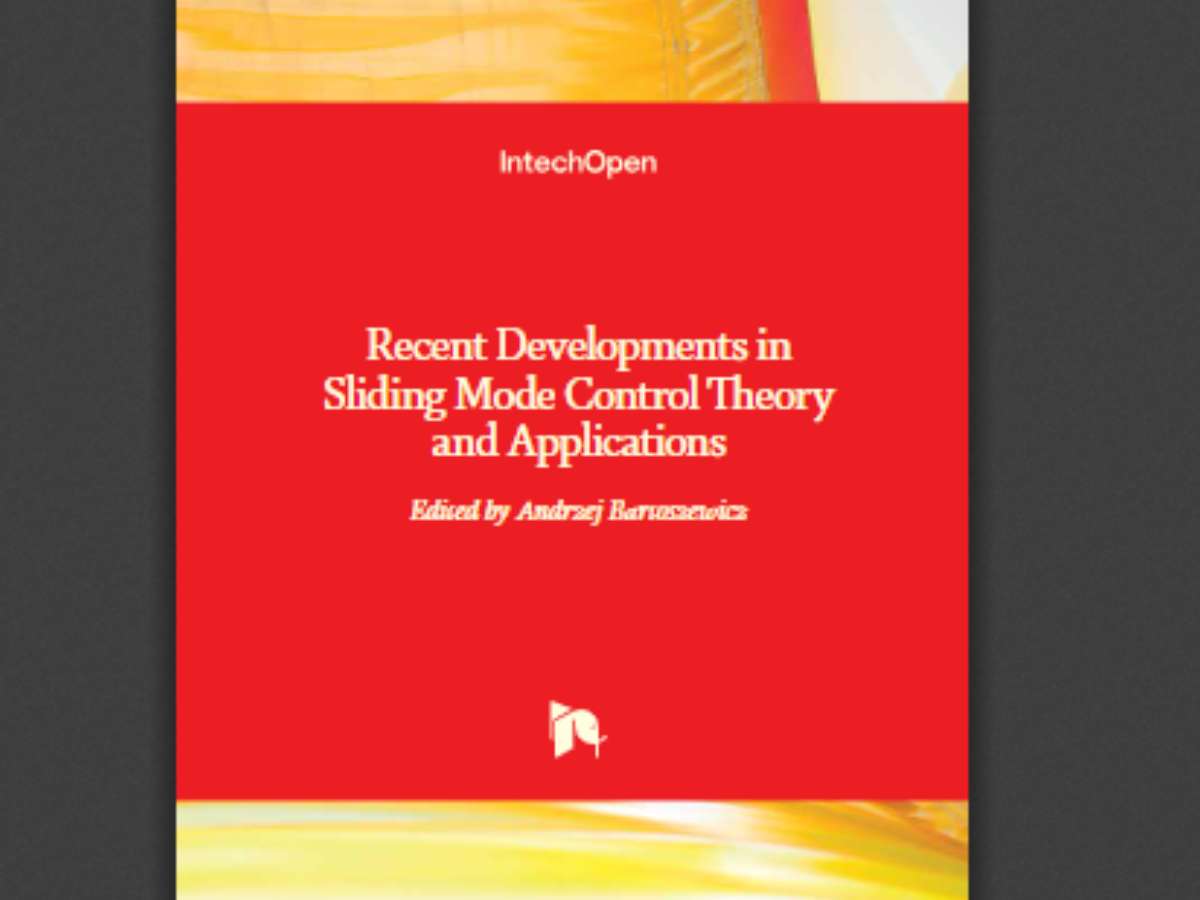 Recent Developments in Sliding Mode Control: Theory and Applications