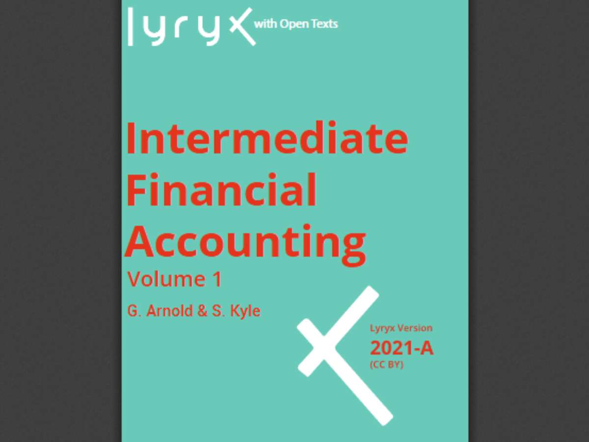 Intermediate Financial Accounting Volume 1