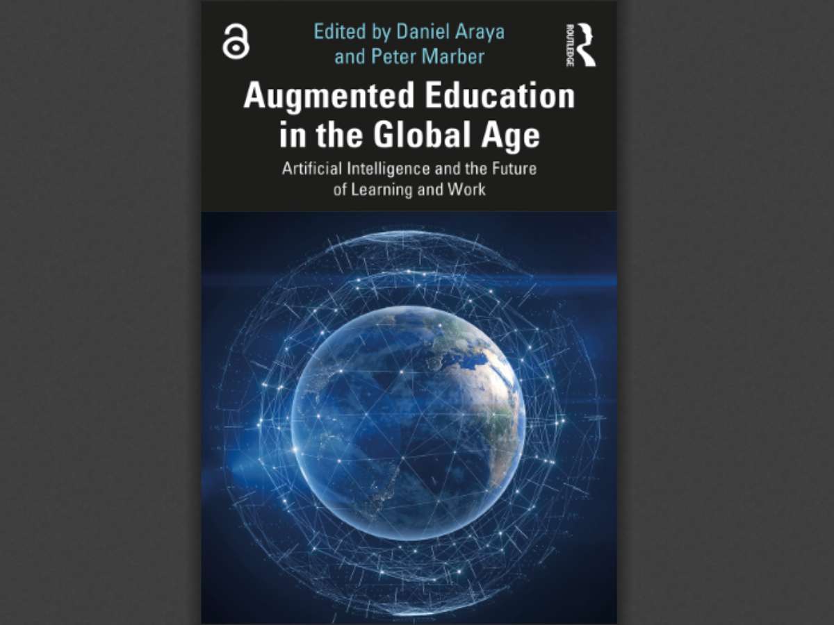 Augmented Education in the Global Age: Artificial Intelligence and the Future of Learning and Work