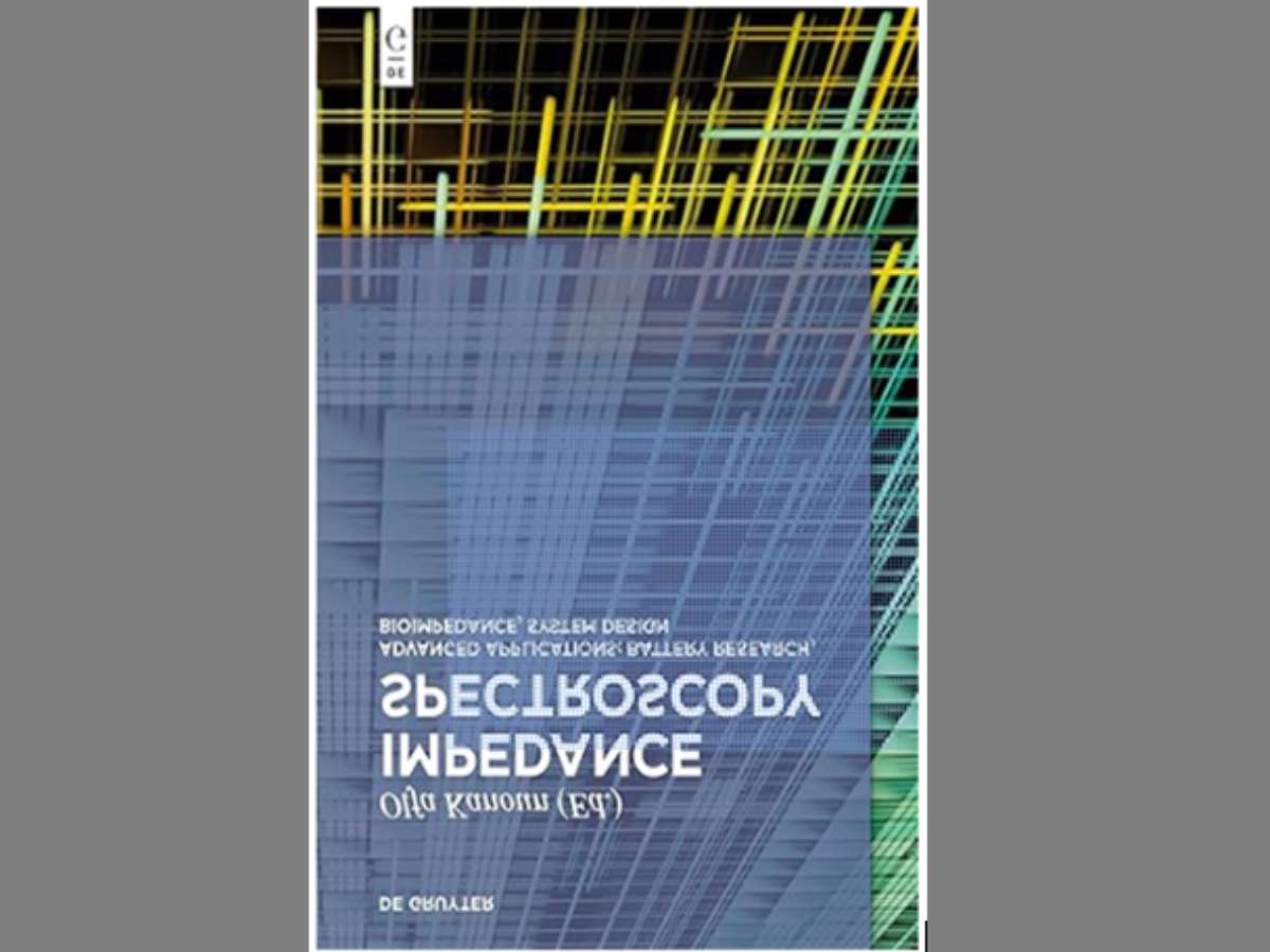 Impedance Spectroscopy: Advanced Applications: Battery Research, Bioimpedance, System Design