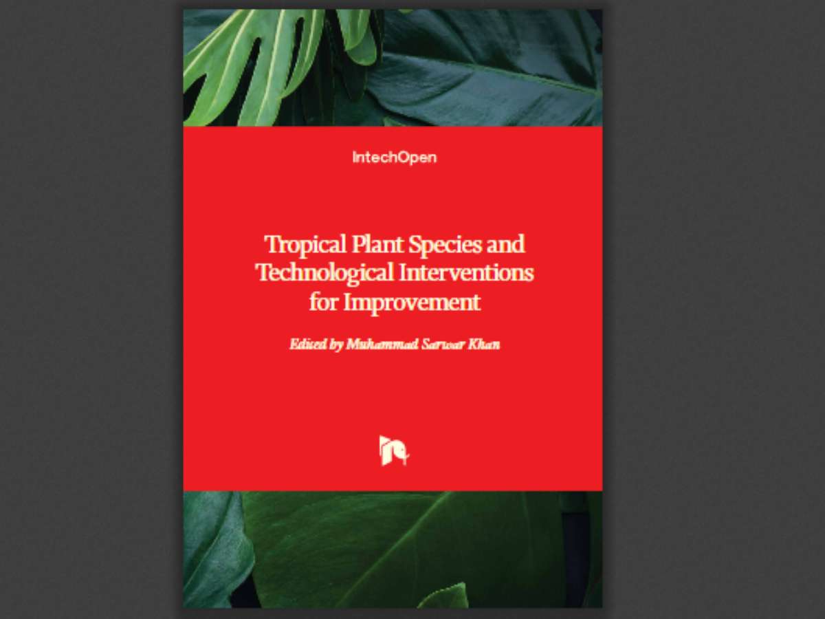 Tropical Plant Species and Technological Interventions for Improvement