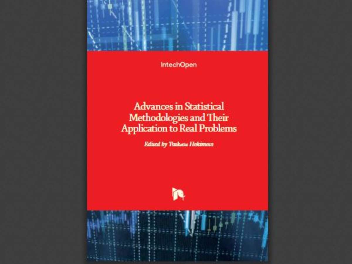 Advances in Statistical Methodologies and Their Application to Real Problems
