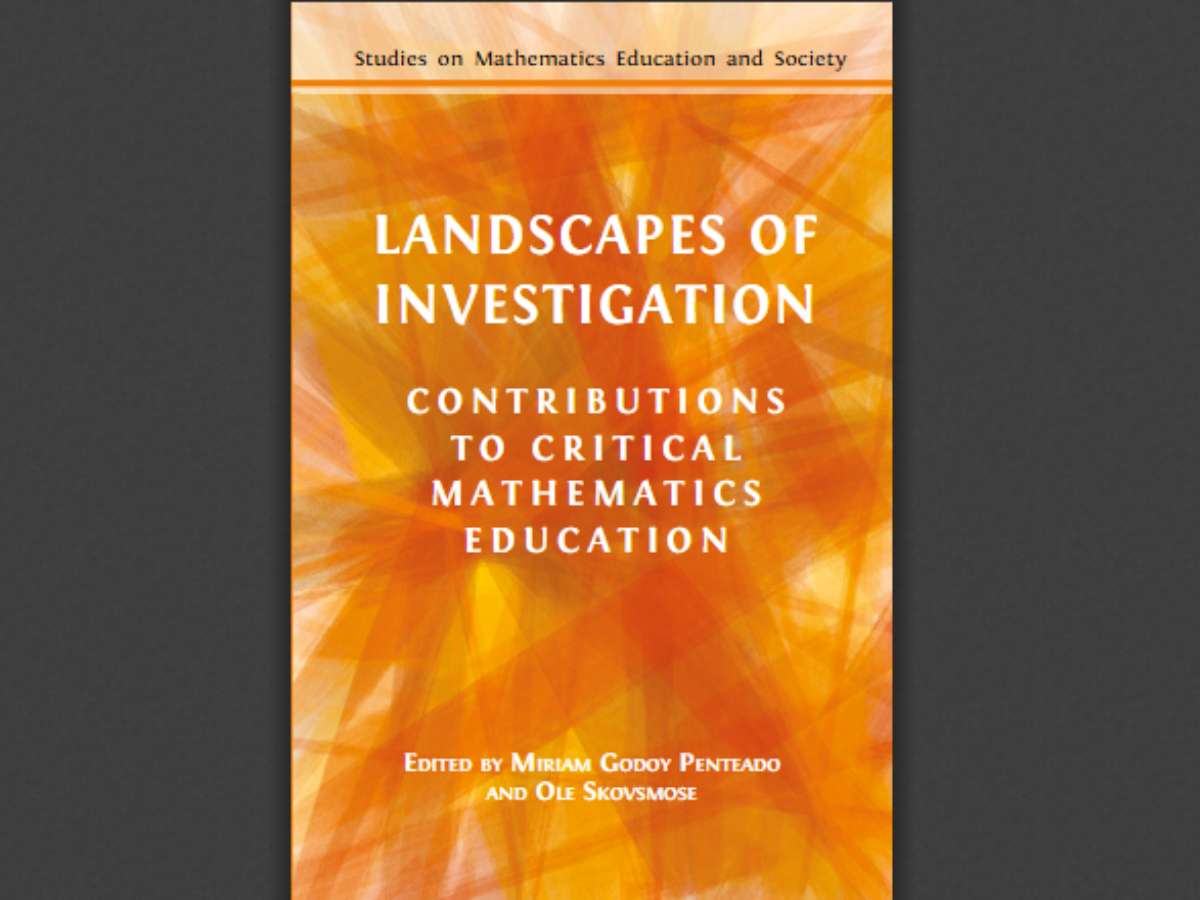Landscapes of Investigation: Contributions to Critical Mathematics Education
