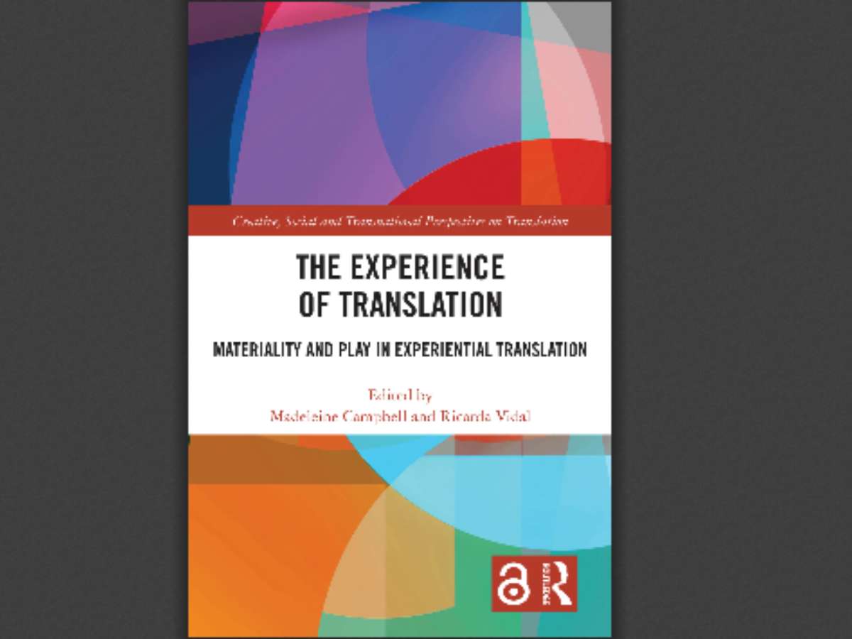 The Experience of Translation Materiality and Play in Experiential Translation