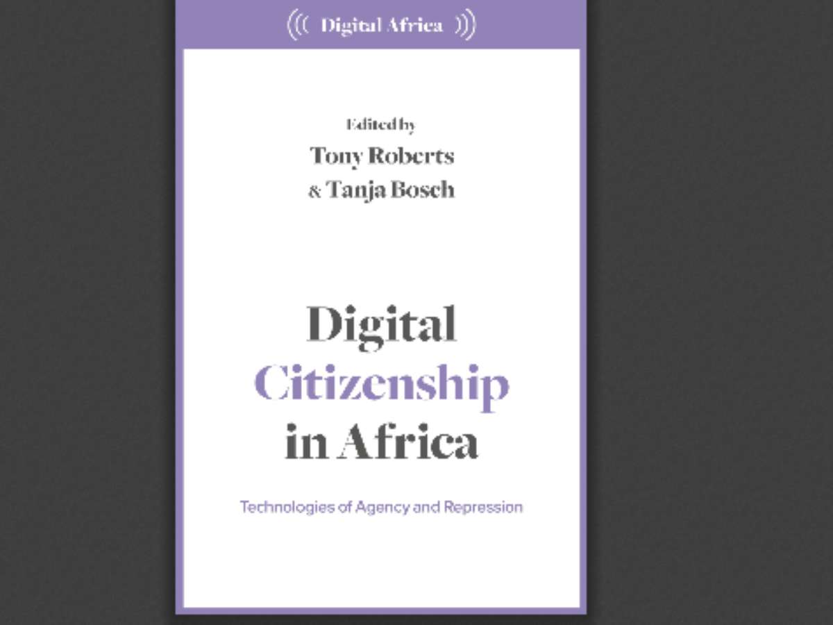 Digital Citizenship in Africa: Technologies of Agency and Repression