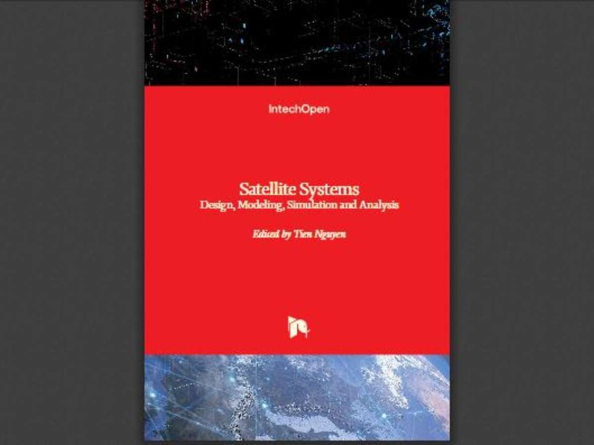 Satellite Systems: Design, Modeling, Simulation and Analysis